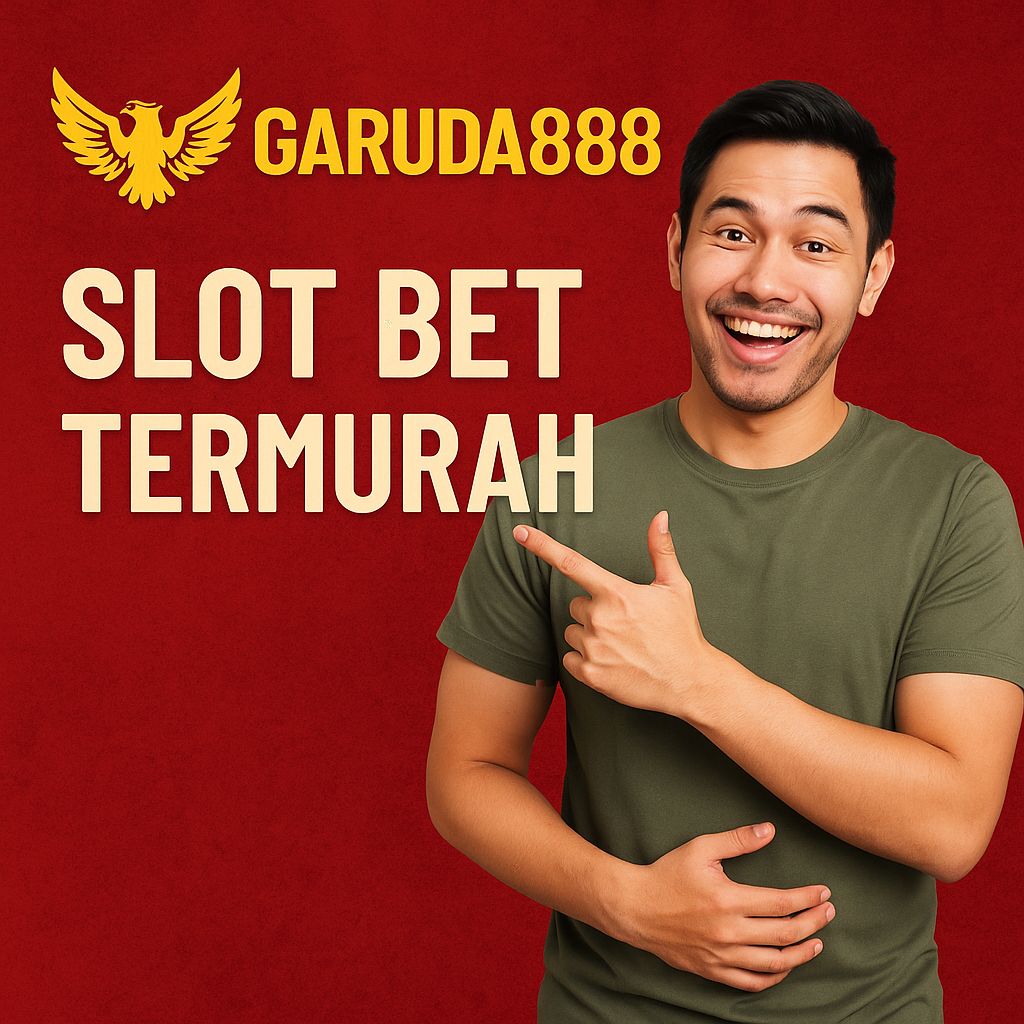 Garuda888 SLot Bet Murah 