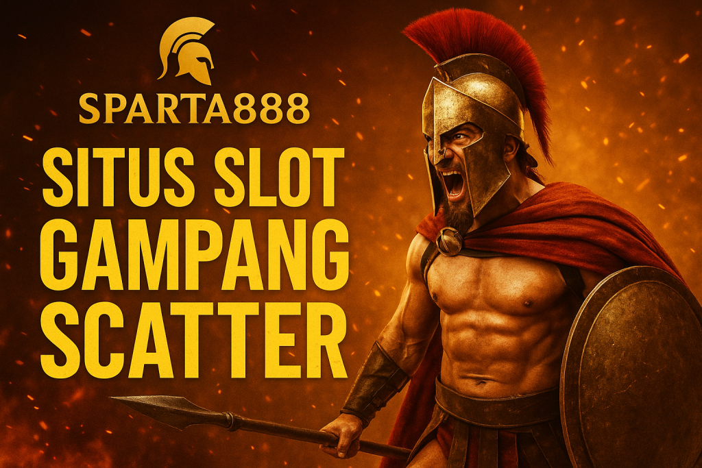 Sparta888 Situs Slot Gampang Scatter 